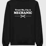 Trust Me I'm A Mechanic Sweatshirt