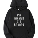 49 % Farmer 51 % Badass Hoodie