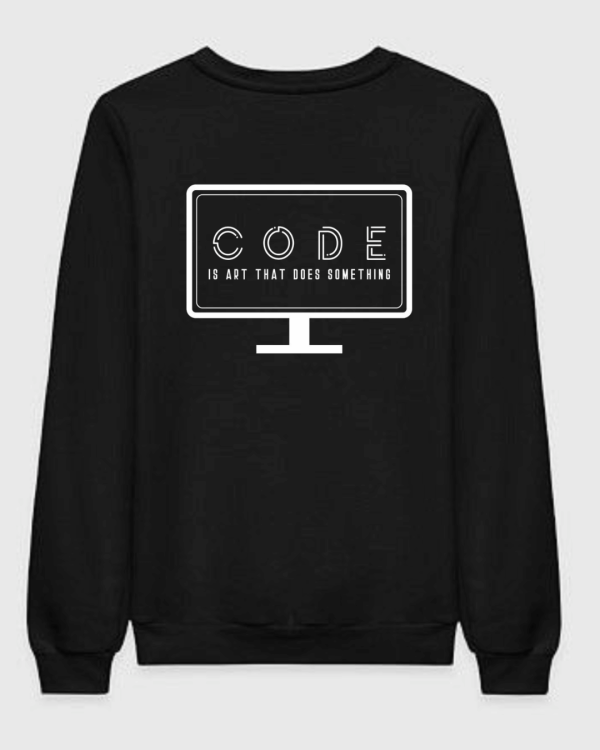 Code Is Art That Does Something Sweatshirt