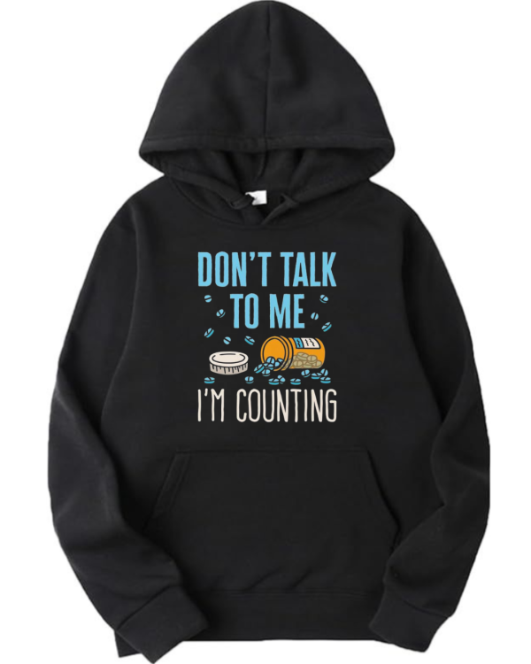 Don't Talk To Me I'm Counting Hoodie
