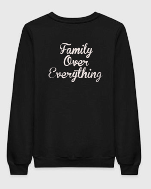 Family Over Everything Sweatshirt