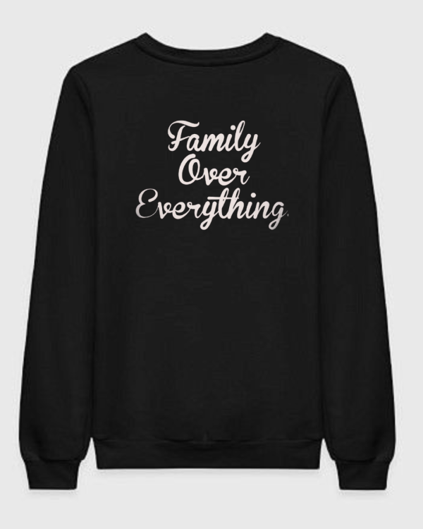 Family Over Everything Sweatshirt