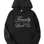 Family Where Life Begins And Love Never Ends Hoodie