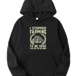 Farming This Better Be Good Hoodie