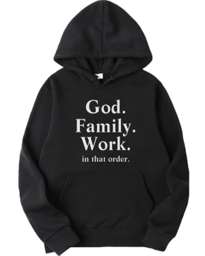 God Family Work In That Order Hoodie