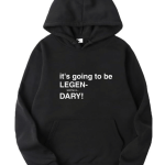 HIMYM - It's Going To Be Legendary Hoodie