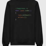 Happiness Is When Your Code Runs Without Errors Sweatshirt