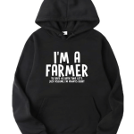 I'm A Farmer To Save Time Let's Assume I'm Always Right Hoodie