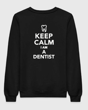 Keep Calm I'm A Dentist Sweatshirt