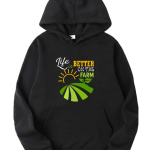 Life Is Better On The Farm Hoodie