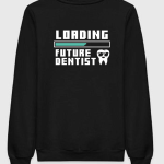 Loading Future Dentists Sweatshirt