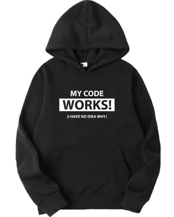 My Code Works Hoodie