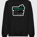 Pharmacist Definition Sweatshirt