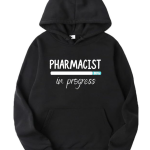 Pharmacist In Progress Hoodie