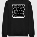 Pharmacist What Part Of That You Didn't Understand Sweatshirt