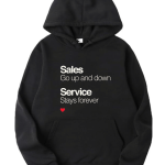 Sales Go Up And Down Service Stays Forever Hoodie