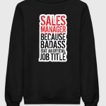 Sales Manager Sweatshirt