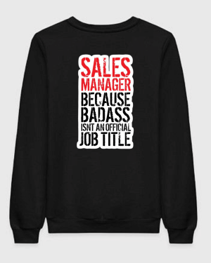 Sales Manager Sweatshirt