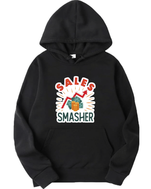 Sales Smasher Hoodie Sales Smasher Hoodie