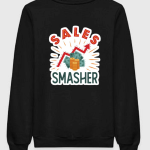 Sales Smasher Sweatshirt