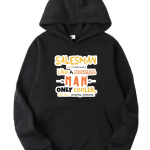 Salesman Like A Normal Man But Cooler Hoodie