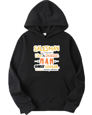 Salesman Like A Normal Man But Cooler Hoodie