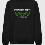 Straight Teeth Loading Sweatshirt