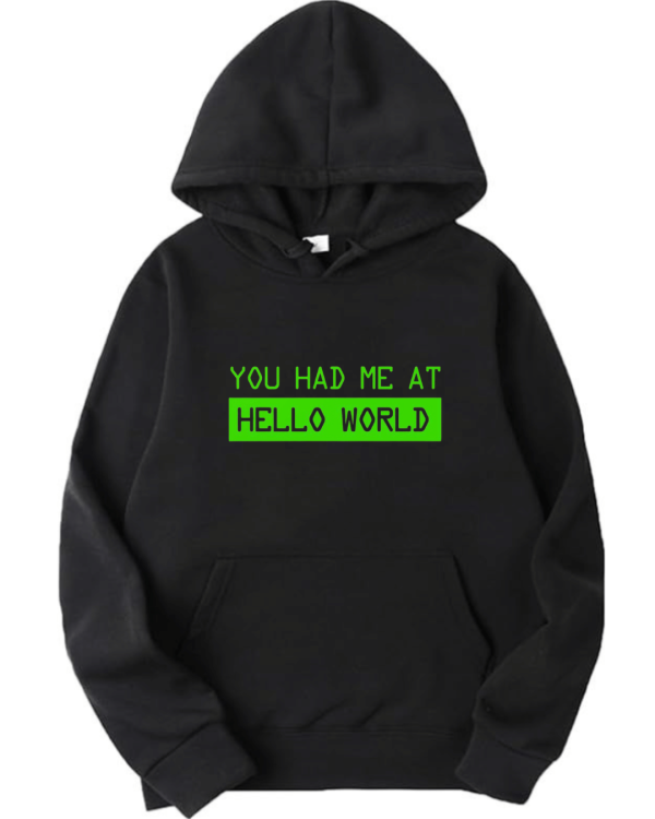 You Had Me At Hello World Hoodie