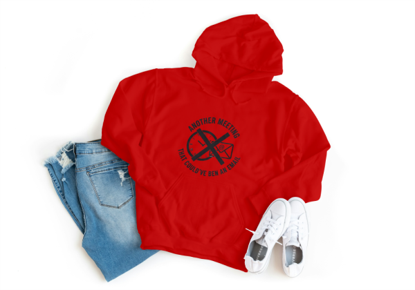 Another Meeting That Could've Been An Email hoodie Red