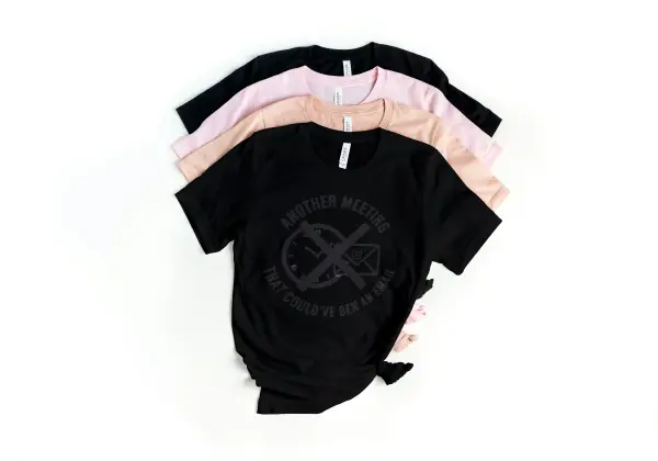 Another meeting that could've been an email T-shirt black (1)