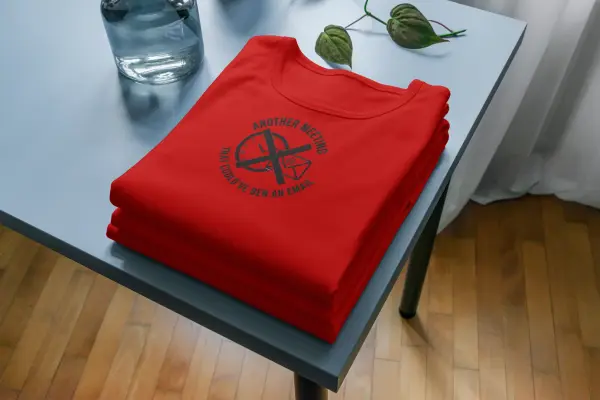 Another meeting that could've been an email T-shirt red (1)