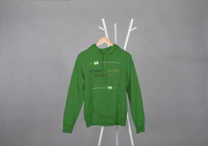 Clocked In Mentally,Absolutely Not Hoodie Green