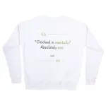 Clocked in mentally, Absolutely not Sweatshirt