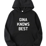Gina Knows Best Hoodie