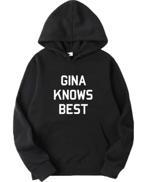 Gina Knows Best Hoodie