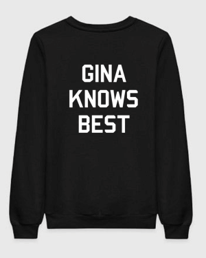 Gina Knows Best Sweatshirt