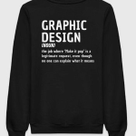Graphic Design Definition Sweatshirt