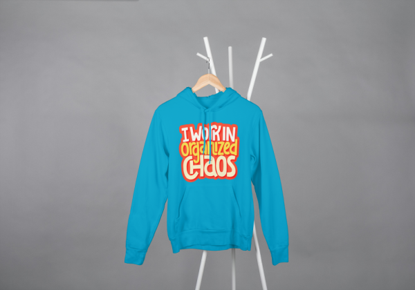 I Work In Organized Chaos Hoodie Blue