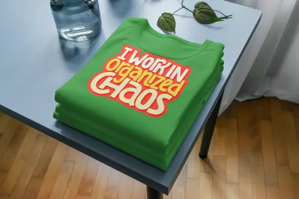 I work in organized chaos T-shirt green