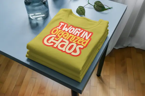 I work in organized chaos T-shirt mustard