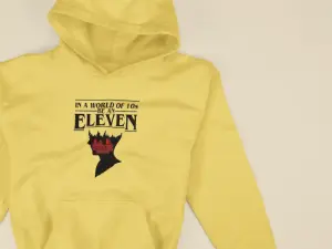 In A World Full Of 10's, Be An Eleven Hoodie Beige