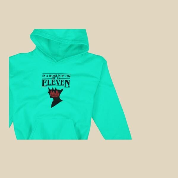 In A World Full Of 10's Be An Eleven Hoodie Blue