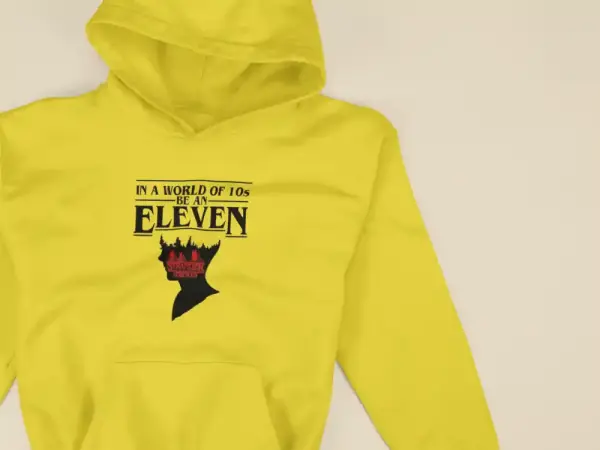 In A World Full Of 10's, Be An Eleven Hoodie Mustard