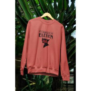 In A World Full Of 10's, Be An Eleven Sweatshirt Medium Red