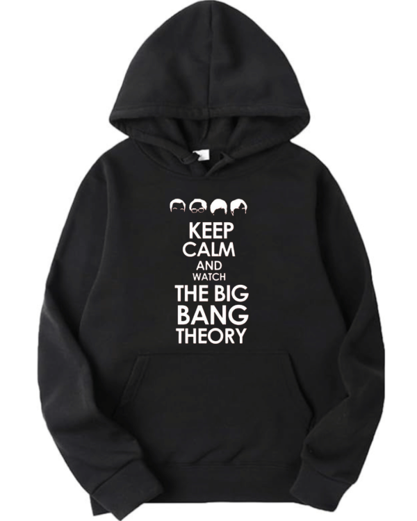 Keep Calm And Watch The Big Bang Theory Hoodie