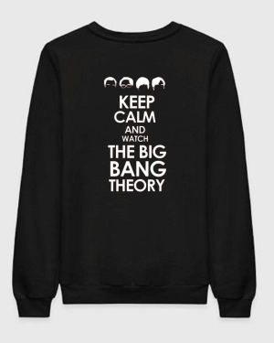 Keep Calm And Watch The Big Bang Theory Sweatshirt