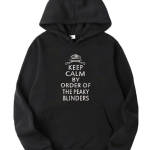 Keep Calm By The Order Of The Peaky Blinders Hoodie