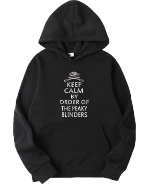 Keep Calm By The Order Of The Peaky Blinders Hoodie