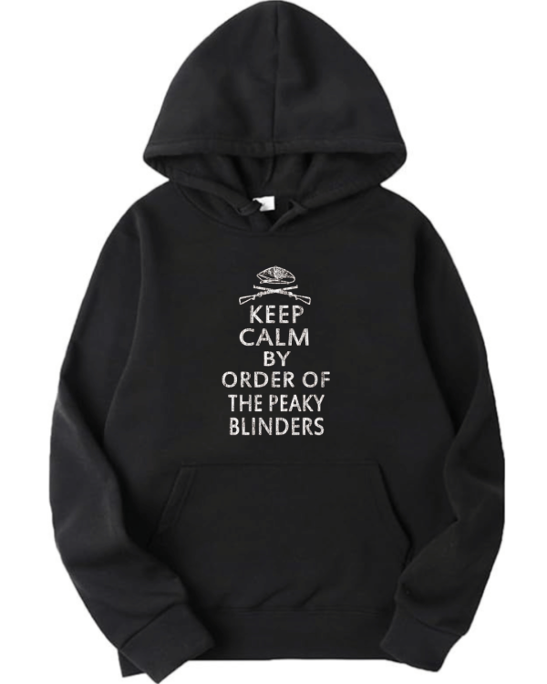 Keep Calm By The Order Of The Peaky Blinders Hoodie