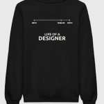 Life Of A Graphic Designer Sweatshirt